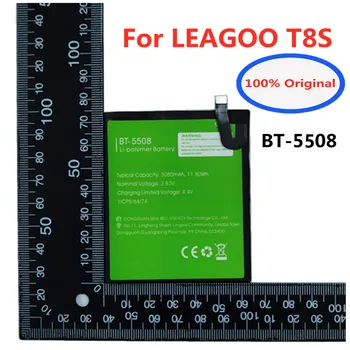 100% Нова Оригинална Батерия BT5508 3080 ма За LEAGOO T8S Smart Cell Phone Вграден Замяна Акумулаторна Батерия Batteria