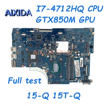 AIXIDA 6050A2628301-MB-А02 765736-501 765736-001 765736-601 за дънната платка на лаптоп HP 15-Q 15T-Q I7-4712HQ CPU GTX850M дънната Платка