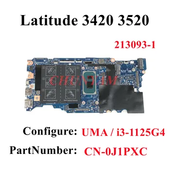213093-1 i3-1125G4 За Dell Latitude 14 3420 3520 дънна Платка на лаптоп CN-0J1PXC 0J1PXC J1PXC 100% тестван